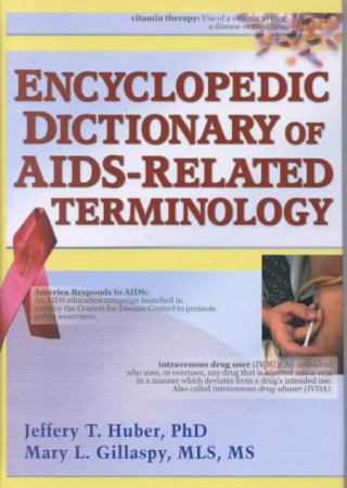 Книга Encyclopedic Dictionary of AIDS-Related Terminology Mary L. Gillaspy