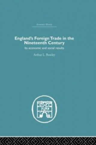 Książka England's Foreign Trade in the Nineteenth Century A. L. Bowley