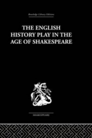 Książka English History Play in the age of Shakespeare Irving Ribner