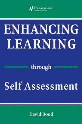 Buch Enhancing Learning Through Self-assessment David Boud