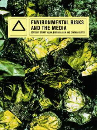 Knjiga Environmental Risks and the Media Barbara Adam