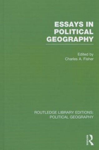 Knjiga Essays in Political Geography Charles A. Fisher