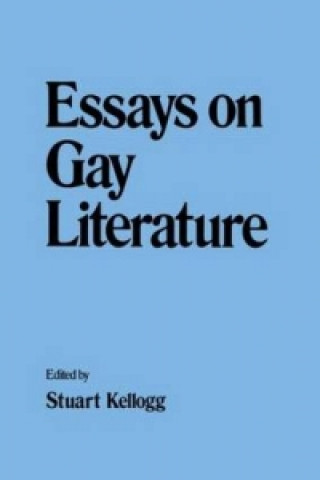 Carte Essays on Gay Literature Stuart Kellogg