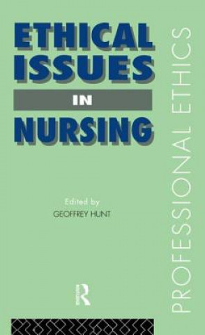 Książka Ethical Issues in Nursing Hunt