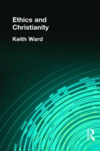 Book Ethics and Christianity Keith Ward