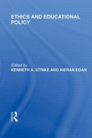 Kniha Ethics and Educational Policy (International Library of the Philosophy of Education Volume 21) Kenneth A. Strike