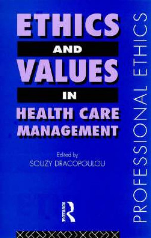 Carte Ethics and Values in Healthcare Management Souzy Dracopolou
