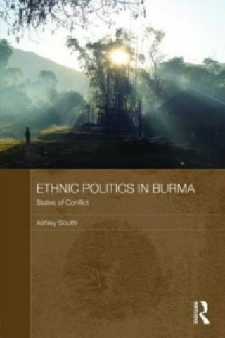 Kniha Ethnic Politics in Burma Ashley South