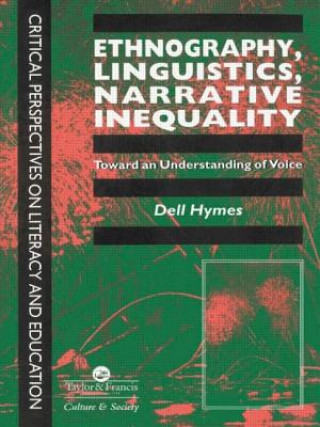 Livre Ethnography, Linguistics, Narrative Inequality Dell H. Hymes