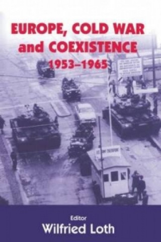 Kniha Europe, Cold War and Coexistence, 1955-1965 
