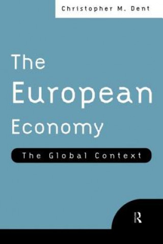 Knjiga European Economy Christopher M. Dent