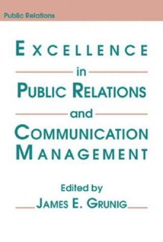 Książka Excellence in Public Relations and Communication Management James E. Grunig