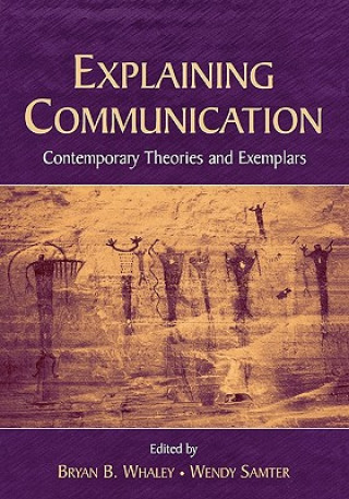 Kniha Explaining Communication Bryan B. Whaley