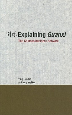 Książka Explaining Guanxi Ying-Lun So