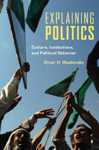 Βιβλίο Explaining Politics Oliver Woshinsky