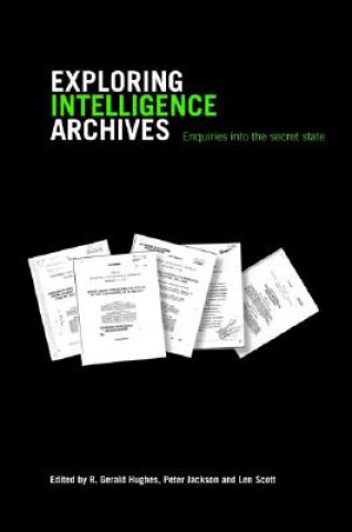 Livro Exploring Intelligence Archives R. Gerald Hughes