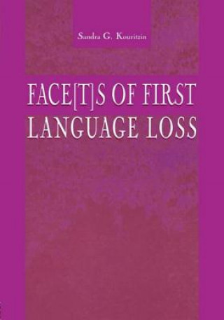 Kniha Face[t]s of First Language Loss Sandra G. Kouritzin