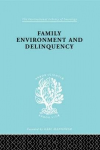 Kniha Family Environment and Delinquency Eleanor Glueck