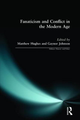 Книга Fanaticism and Conflict in the Modern Age Matthew Hughes