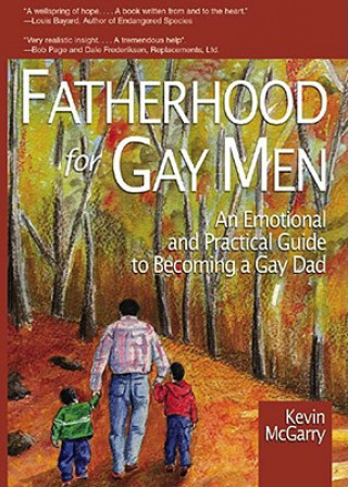 Carte Fatherhood for Gay Men Kevin McGarry
