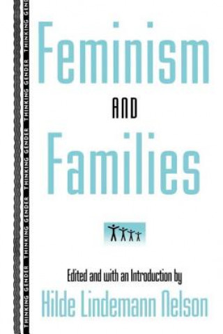 Kniha Feminism and Families Hilde Lindemann Nelson