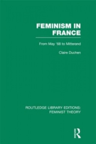 Book Feminism in France (RLE Feminist Theory) Claire Duchen