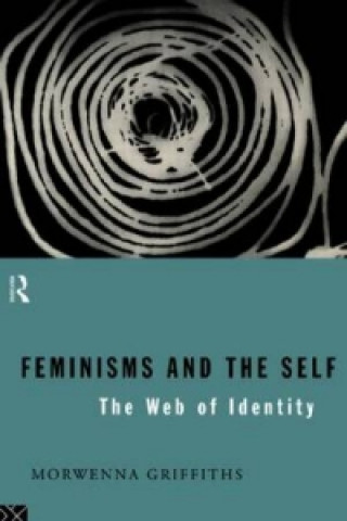 Książka Feminisms and the Self Morwenna Griffiths