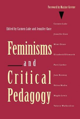 Carte Feminisms and Critical Pedagogy Jennifer Gore