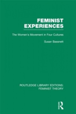 Kniha Feminist Experiences (RLE Feminist Theory) Susan Bassnett