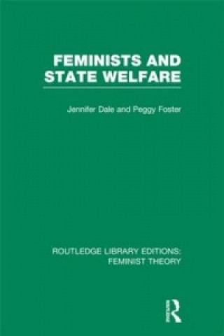 Kniha Feminists and State Welfare (RLE Feminist Theory) 