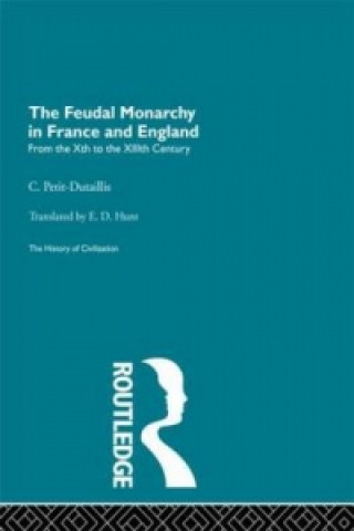 Carte Feudal Monarchy in France and England Charles Petit-Dutaillis
