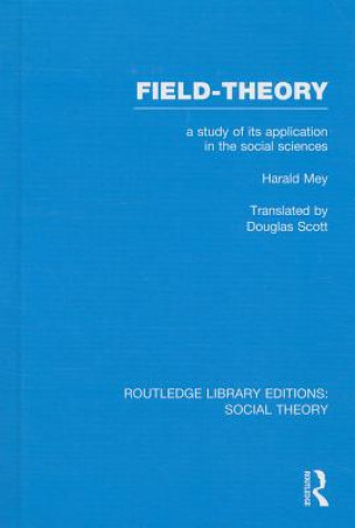 Buch Field-theory (RLE Social Theory) Harald Mey