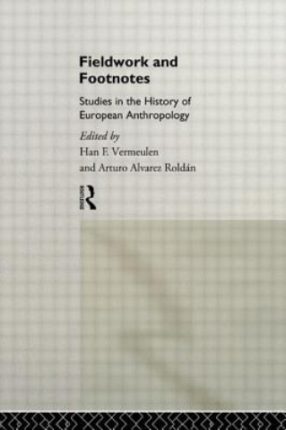 Knjiga Fieldwork and Footnotes Arturo Alverez Roldan