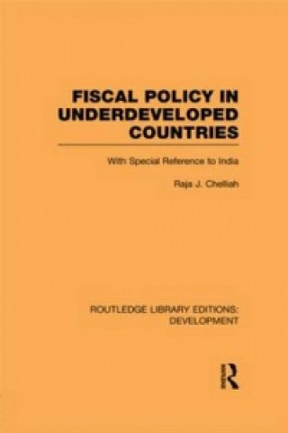 Book Fiscal Policy in Underdeveloped Countries Raja J. Chelliah