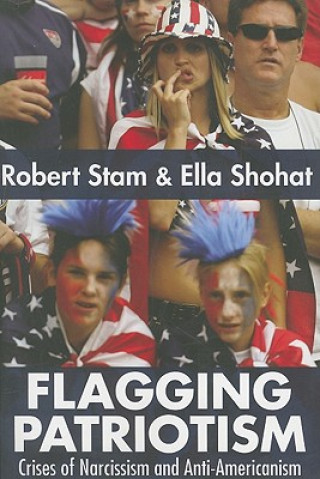 Könyv Flagging Patriotism Robert Stam