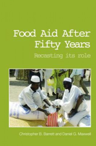 Kniha Food Aid After Fifty Years Daniel G. Maxwell