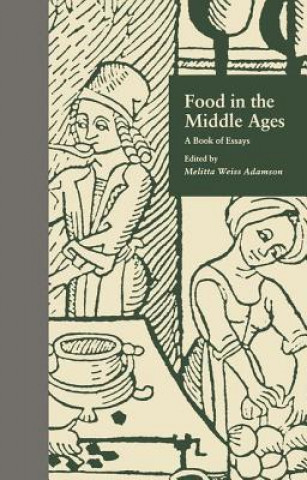 Könyv Food in the Middle Ages 