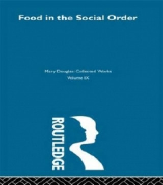 Kniha Food in the Social Order Professor Mary Douglas