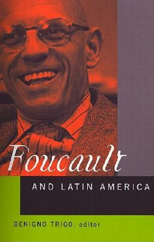 Βιβλίο Foucault and Latin America Benigno Trigo