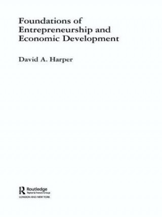 Kniha Foundations of Entrepreneurship and Economic Development David A. Harper