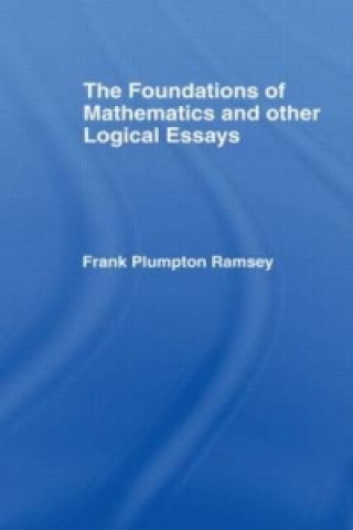 Book Foundations of Mathematics and other Logical Essays Frank Plumpton Ramsey