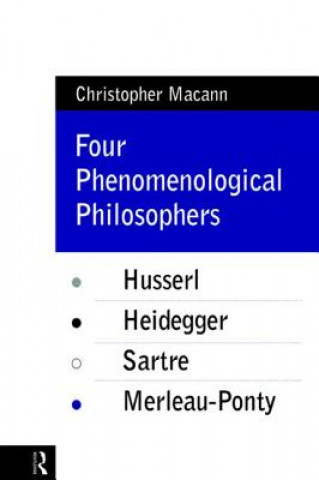 Βιβλίο Four Phenomenological Philosophers Christopher E. Macann