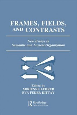 Książka Frames, Fields, and Contrasts Adrienne Lehrer