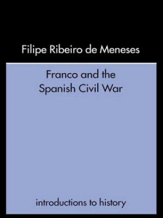 Kniha Franco and the Spanish Civil War Filipe Ribeiro De Mensese