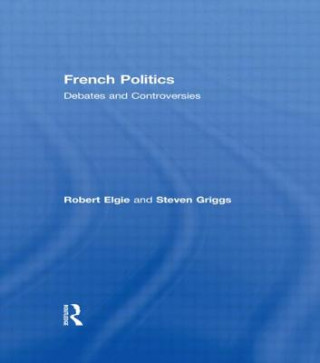 Книга French Politics Steven Griggs