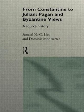 Könyv From Constantine to Julian: Pagan and Byzantine Views Samuel N. C. Lieu