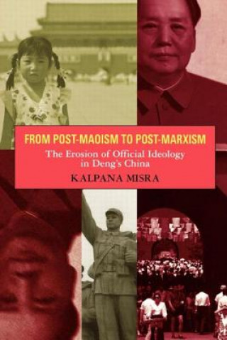 Książka From Post-Maoism to Post-Marxism Kalpana Misra