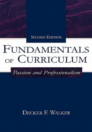 Buch Fundamentals of Curriculum Decker F. Walker