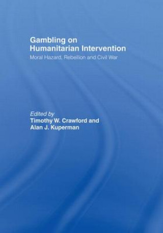 Książka Gambling on Humanitarian Intervention Alan Kuperman