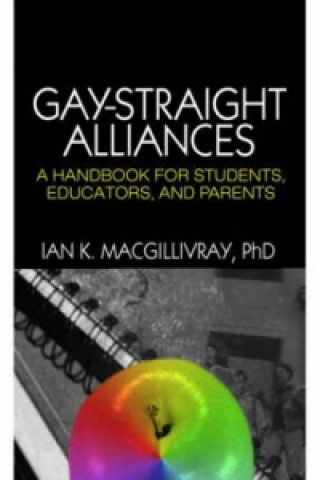 Książka Gay-Straight Alliances Ian K. MacGillivray